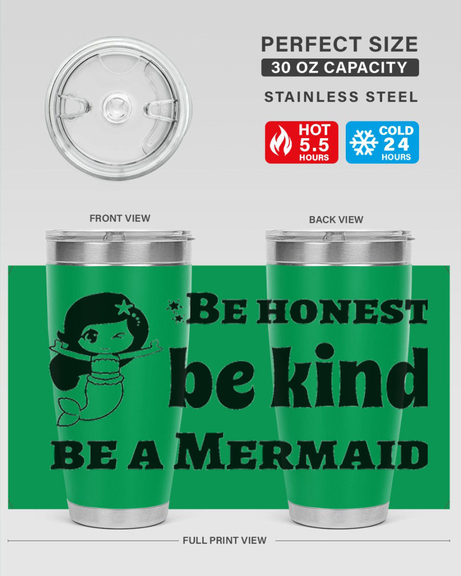 Be Honest Be Kind Be 56# Mermaid Tumbler in stainless steel with a vibrant design, perfect for hot and cold beverages.