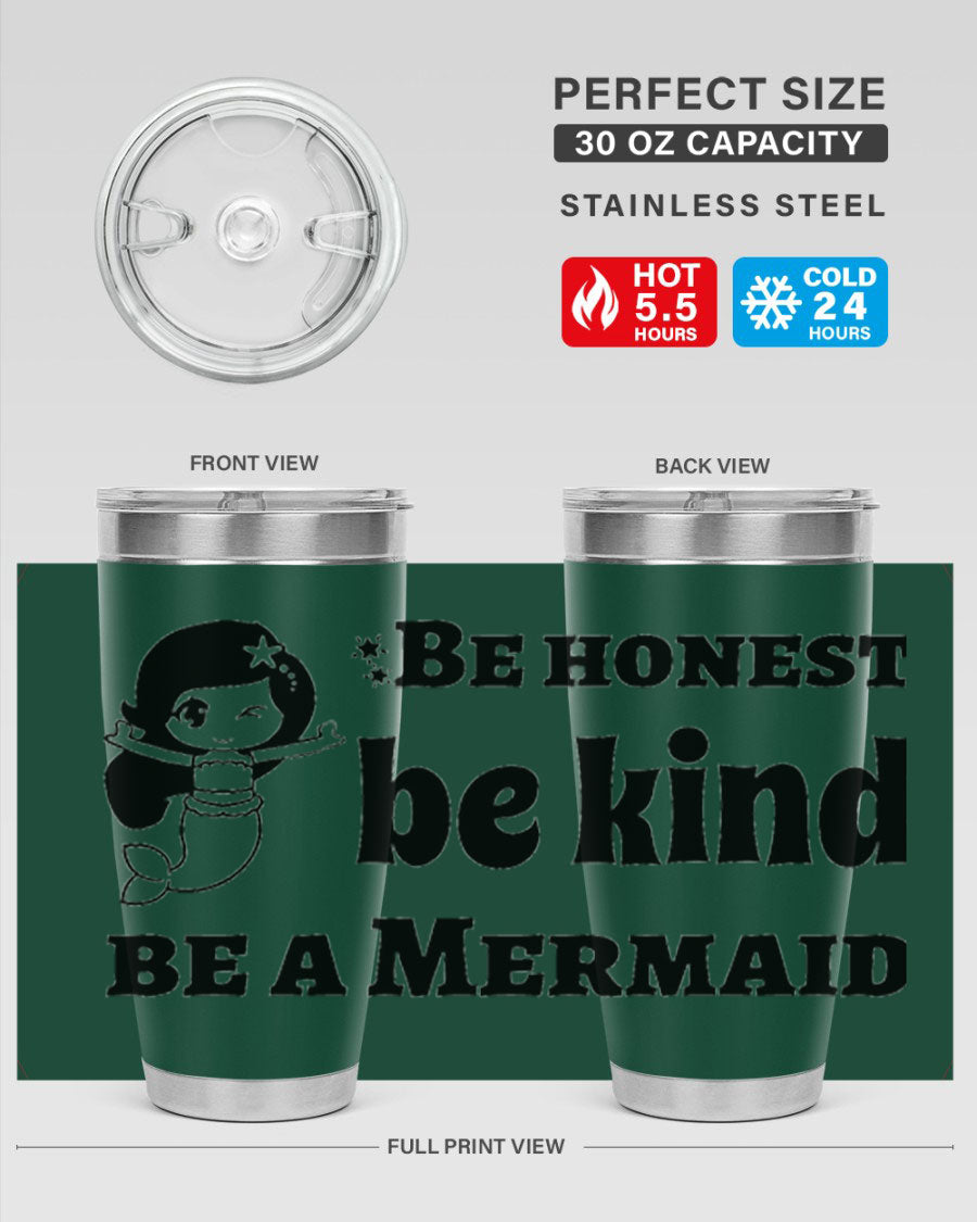 Be Honest Be Kind Be 56# Mermaid Tumbler in stainless steel with a vibrant design, perfect for hot and cold beverages.