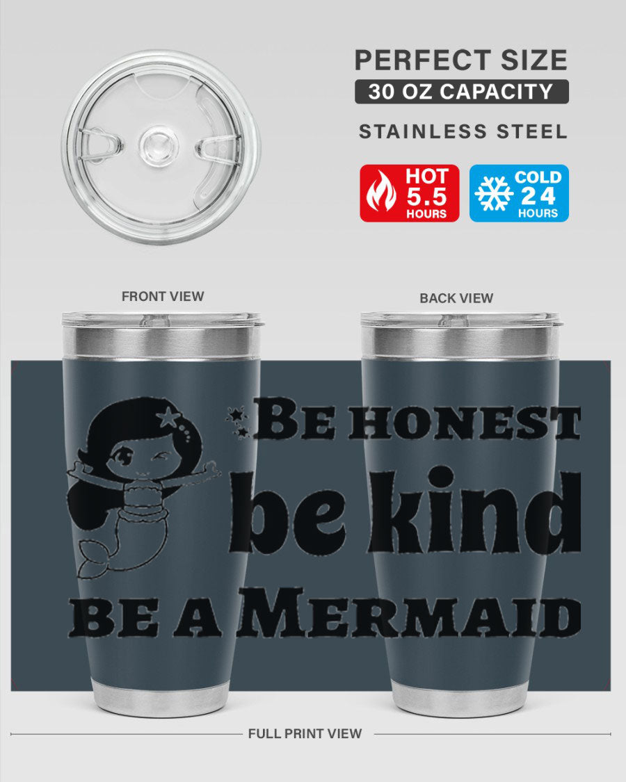 Be Honest Be Kind Be 56# Mermaid Tumbler in stainless steel with a vibrant design, perfect for hot and cold beverages.