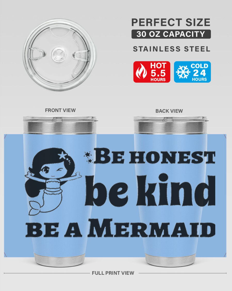 Be Honest Be Kind Be 56# Mermaid Tumbler in stainless steel with a vibrant design, perfect for hot and cold beverages.