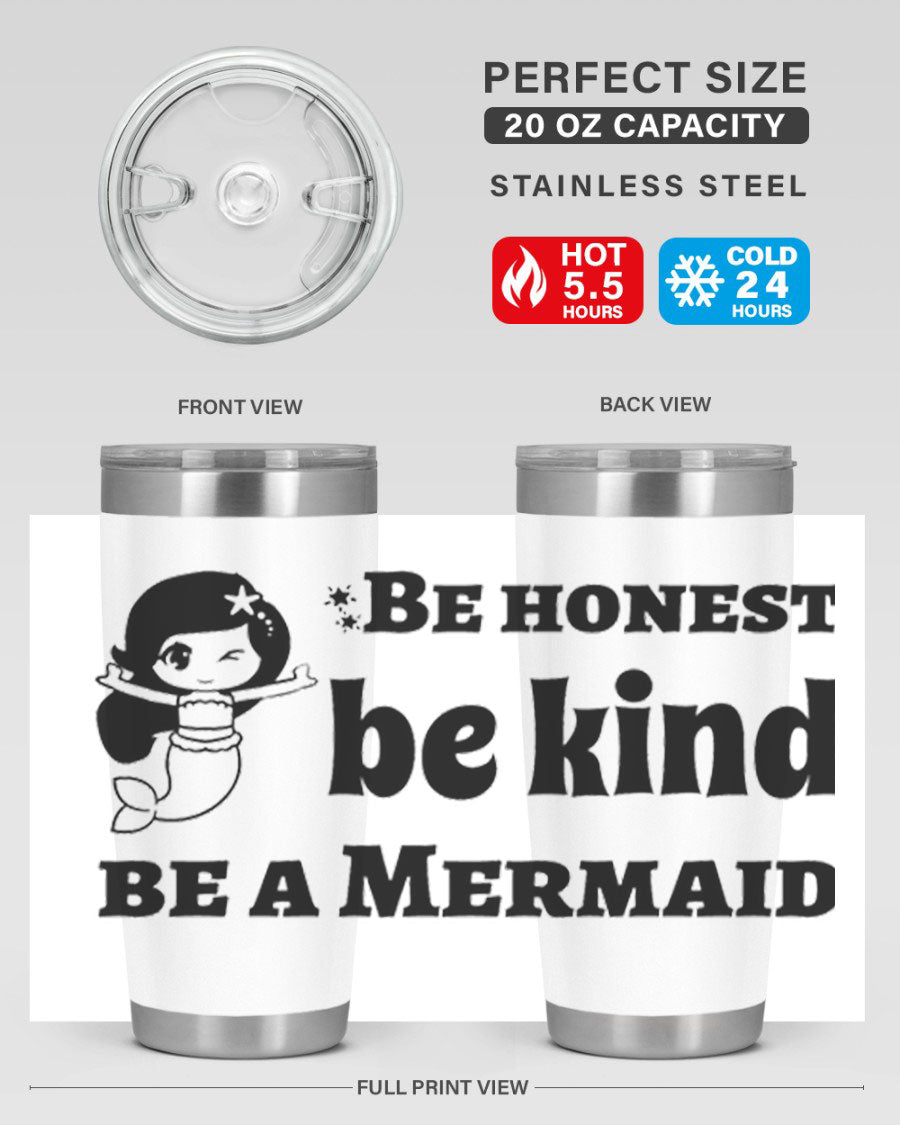 Be Honest Be Kind Be 56# Mermaid Tumbler in stainless steel with a vibrant design, perfect for hot and cold beverages.