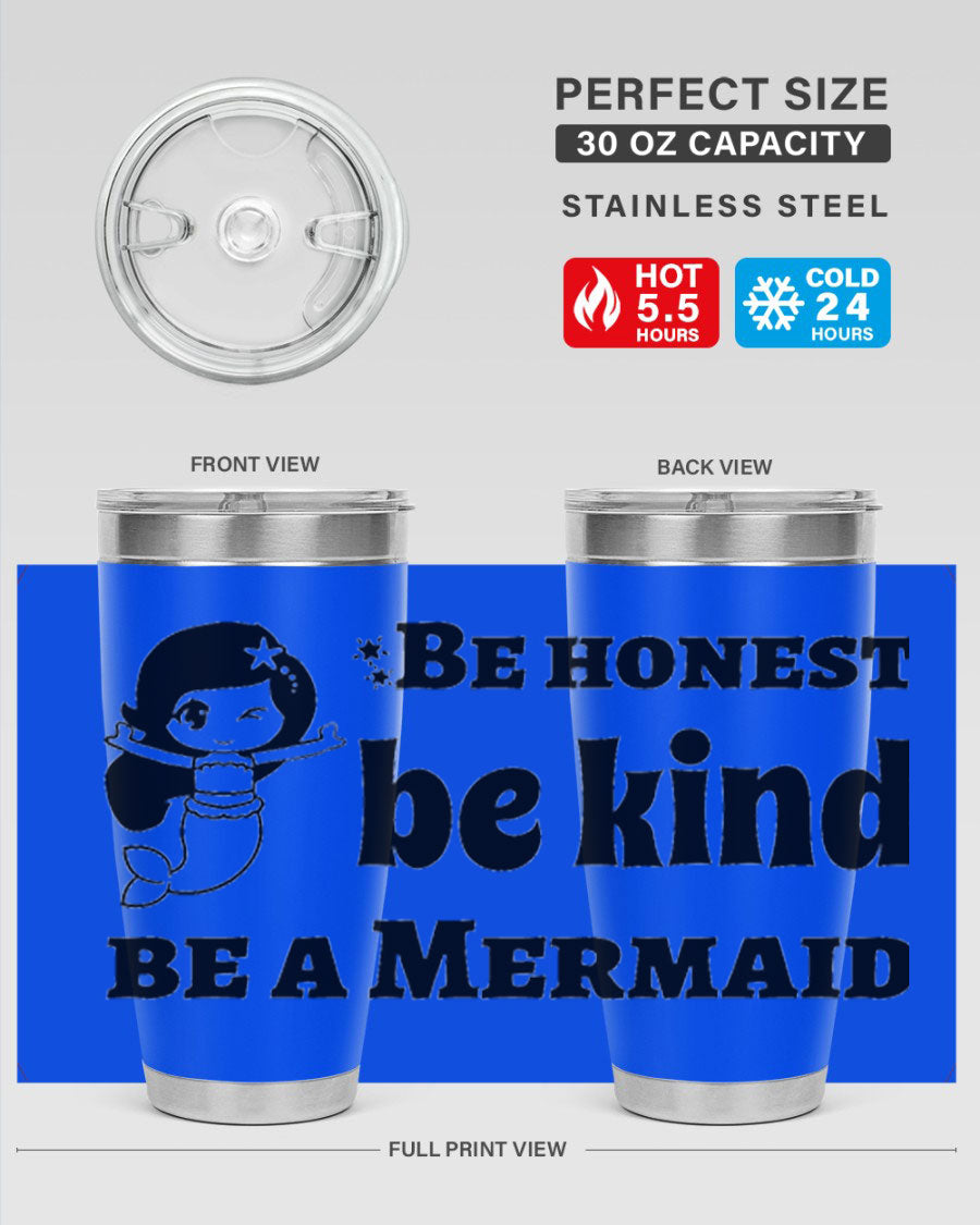 Be Honest Be Kind Be 56# Mermaid Tumbler in stainless steel with a vibrant design, perfect for hot and cold beverages.