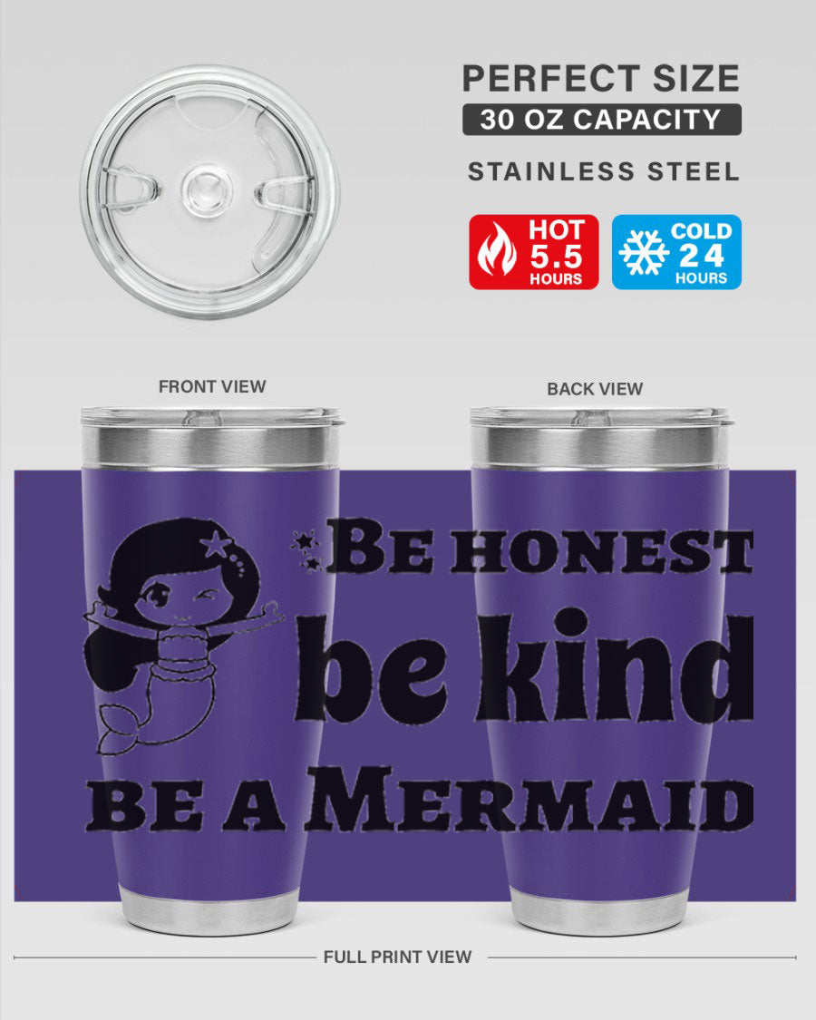 Be Honest Be Kind Be 56# Mermaid Tumbler in stainless steel with a vibrant design, perfect for hot and cold beverages.