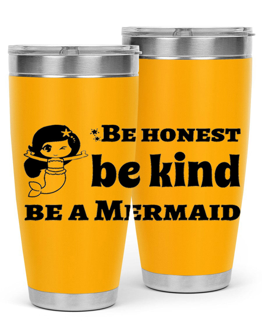 Be Honest Be Kind Be 56# Mermaid Tumbler in stainless steel with a vibrant design, perfect for hot and cold beverages.