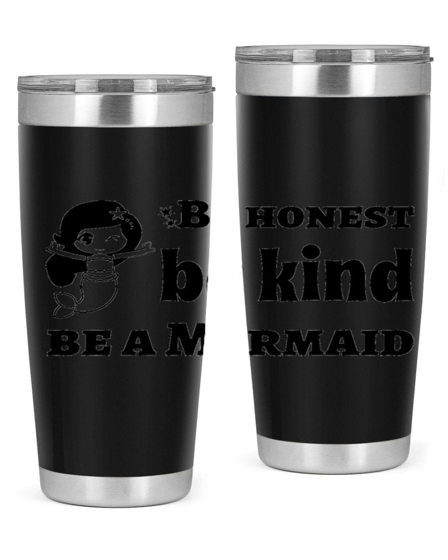 Be Honest Be Kind Be 56# Mermaid Tumbler in stainless steel with a vibrant design, perfect for hot and cold beverages.