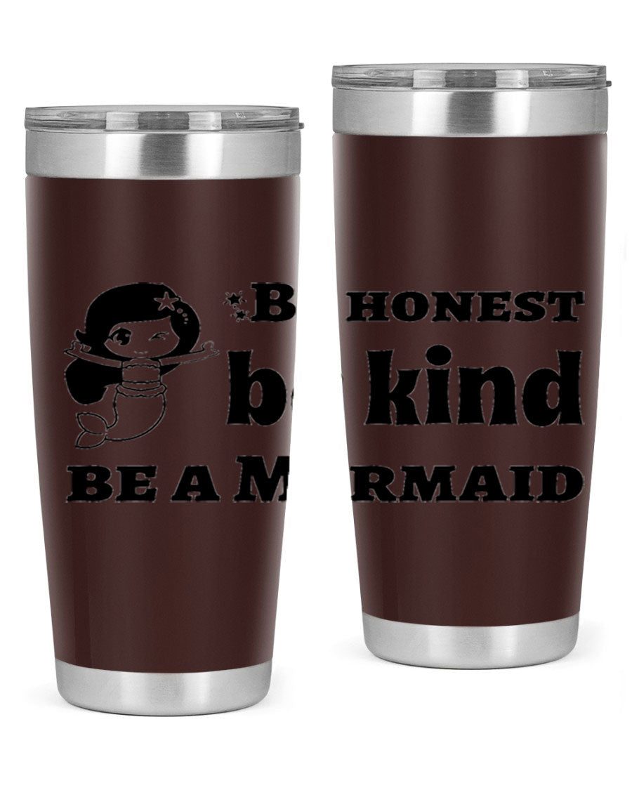 Be Honest Be Kind Be 56# Mermaid Tumbler in stainless steel with a vibrant design, perfect for hot and cold beverages.