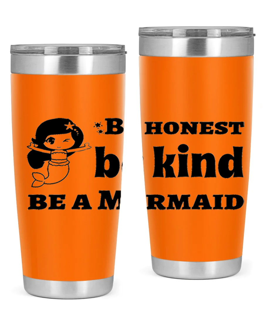 Be Honest Be Kind Be 56# Mermaid Tumbler in stainless steel with a vibrant design, perfect for hot and cold beverages.