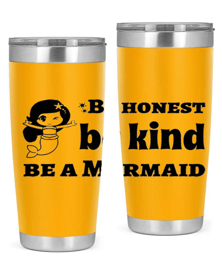 Be Honest Be Kind Be 56# Mermaid Tumbler in stainless steel with a vibrant design, perfect for hot and cold beverages.