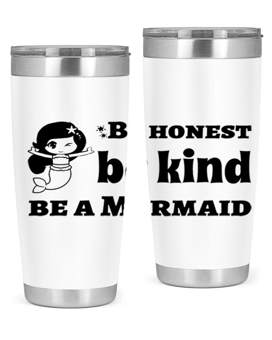 Be Honest Be Kind Be 56# Mermaid Tumbler in stainless steel with a vibrant design, perfect for hot and cold beverages.