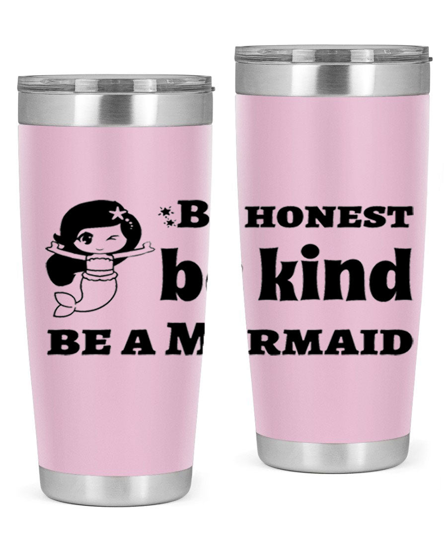 Be Honest Be Kind Be 56# Mermaid Tumbler in stainless steel with a vibrant design, perfect for hot and cold beverages.