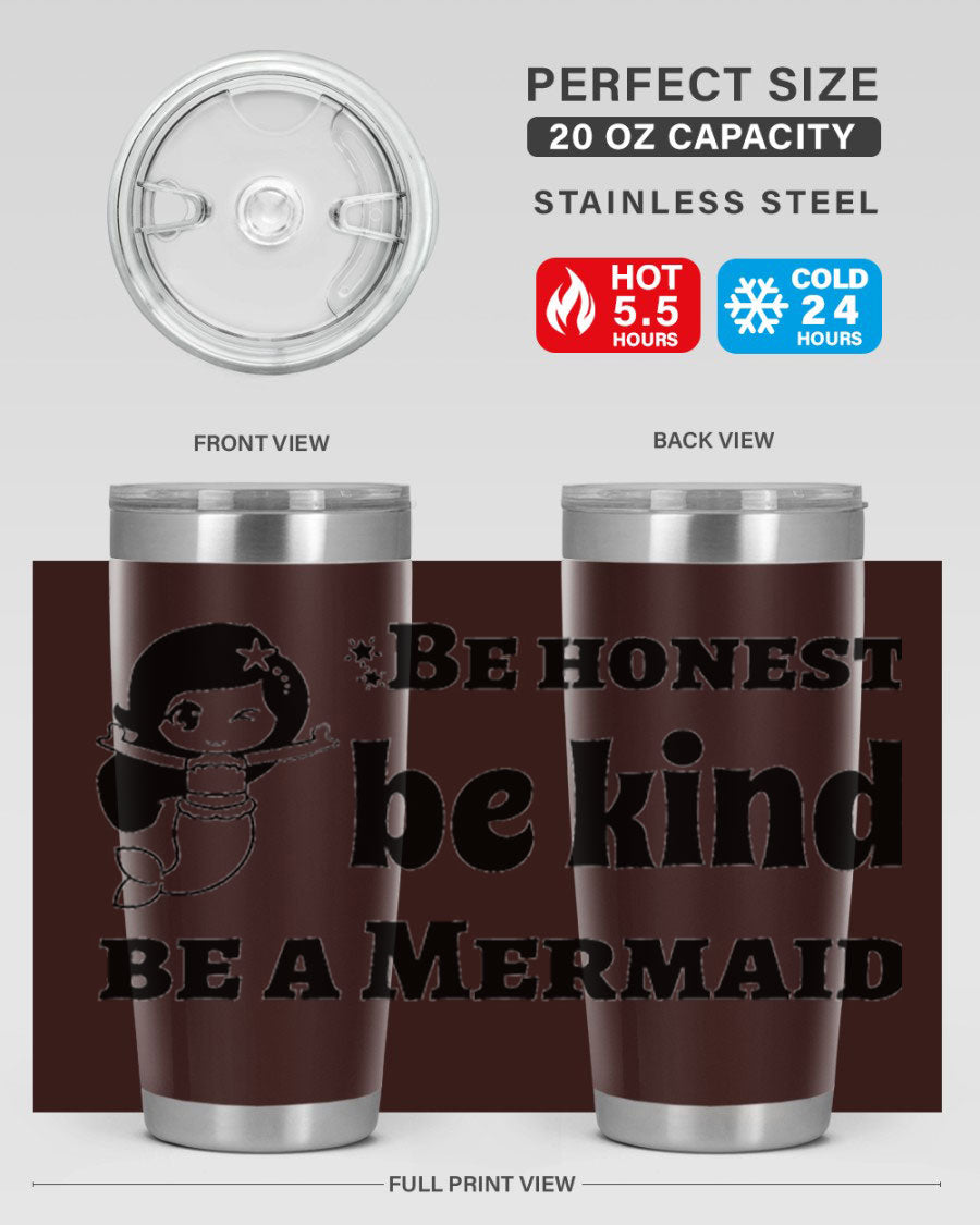 Be Honest Be Kind Be 56# Mermaid Tumbler in stainless steel with a vibrant design, perfect for hot and cold beverages.