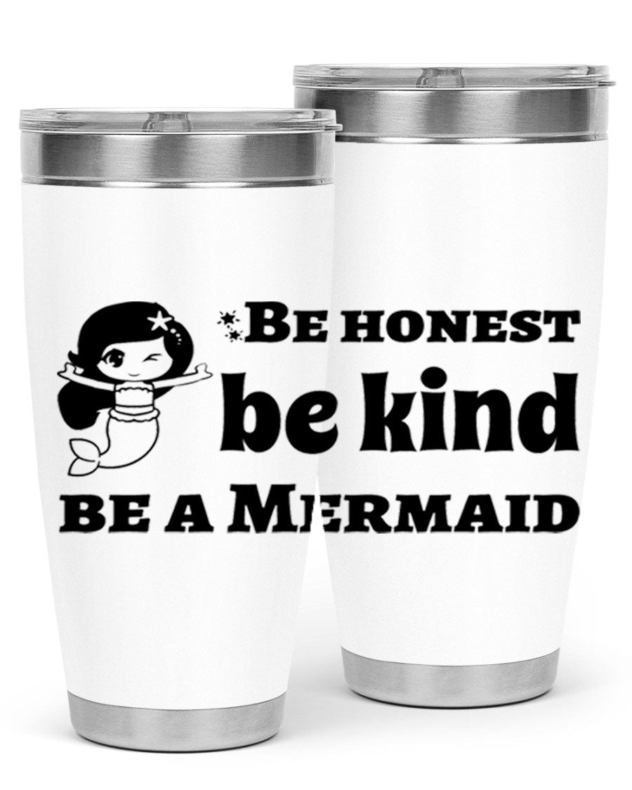 Be Honest Be Kind Be 56# Mermaid Tumbler in stainless steel with a vibrant design, perfect for hot and cold beverages.