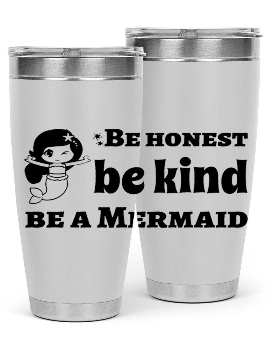Be Honest Be Kind Be 56# Mermaid Tumbler in stainless steel with a vibrant design, perfect for hot and cold beverages.