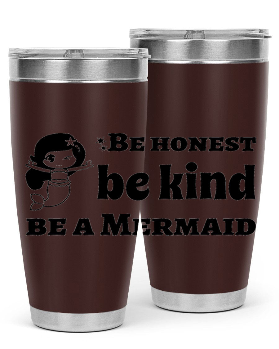 Be Honest Be Kind Be 56# Mermaid Tumbler in stainless steel with a vibrant design, perfect for hot and cold beverages.