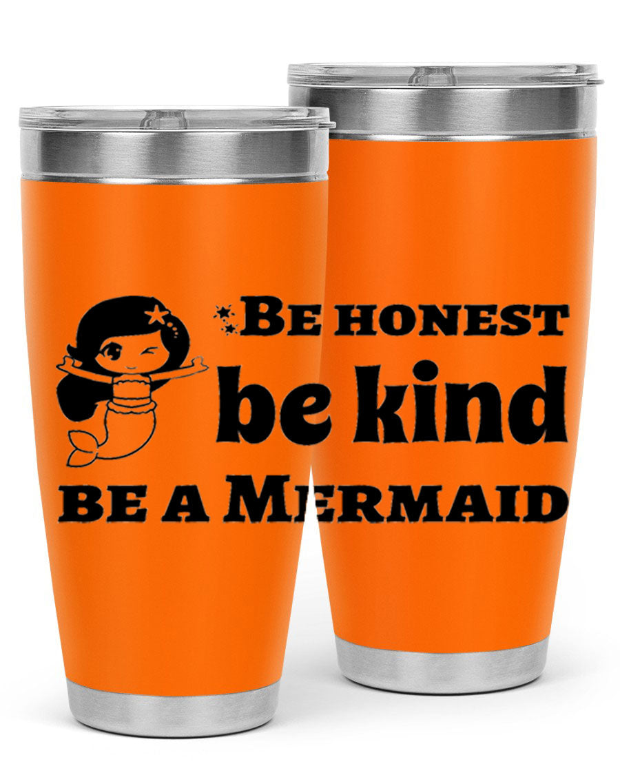 Be Honest Be Kind Be 56# Mermaid Tumbler in stainless steel with a vibrant design, perfect for hot and cold beverages.