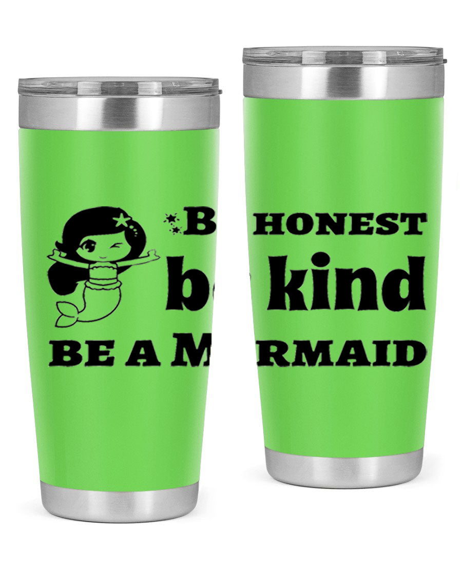 Be Honest Be Kind Be 56# Mermaid Tumbler in stainless steel with a vibrant design, perfect for hot and cold beverages.