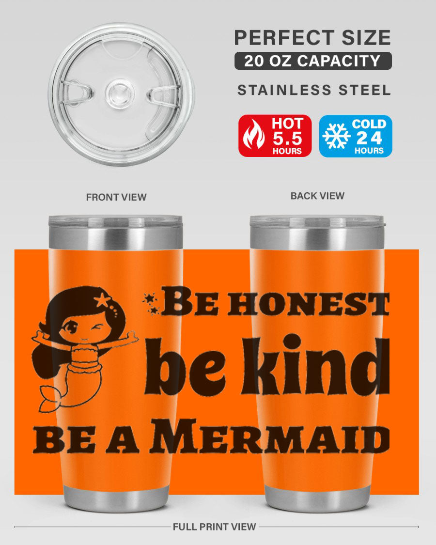 Be Honest Be Kind Be 56# Mermaid Tumbler in stainless steel with a vibrant design, perfect for hot and cold beverages.