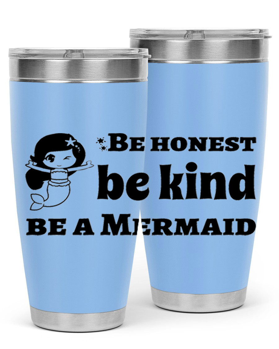 Be Honest Be Kind Be 56# Mermaid Tumbler in stainless steel with a vibrant design, perfect for hot and cold beverages.