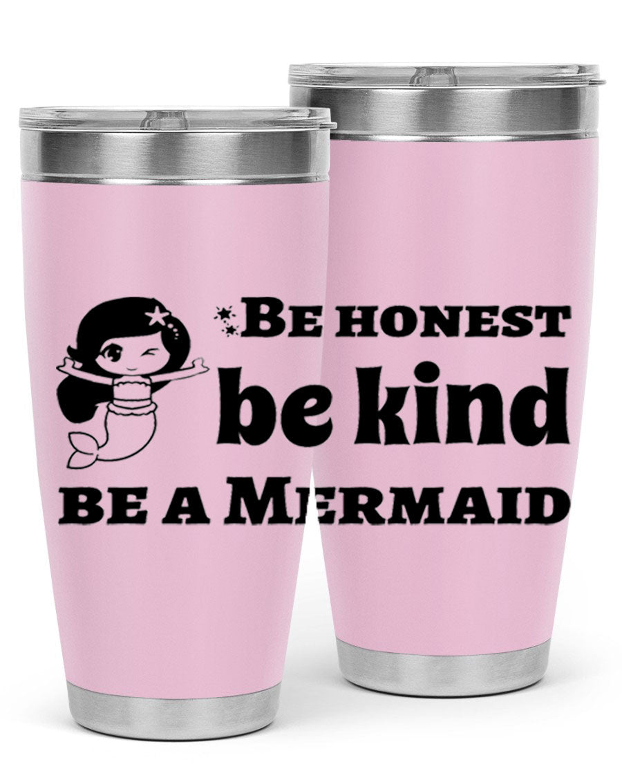 Be Honest Be Kind Be 56# Mermaid Tumbler in stainless steel with a vibrant design, perfect for hot and cold beverages.