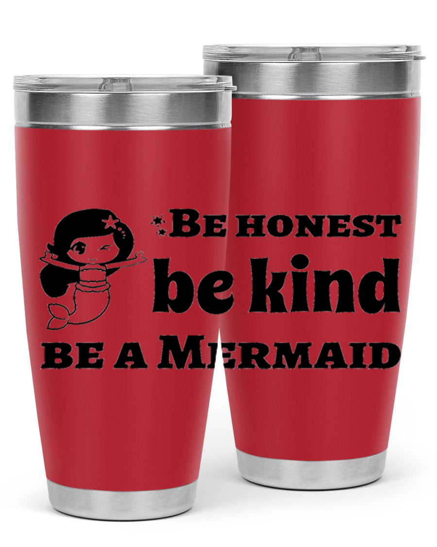 Be Honest Be Kind Be 56# Mermaid Tumbler in stainless steel with a vibrant design, perfect for hot and cold beverages.