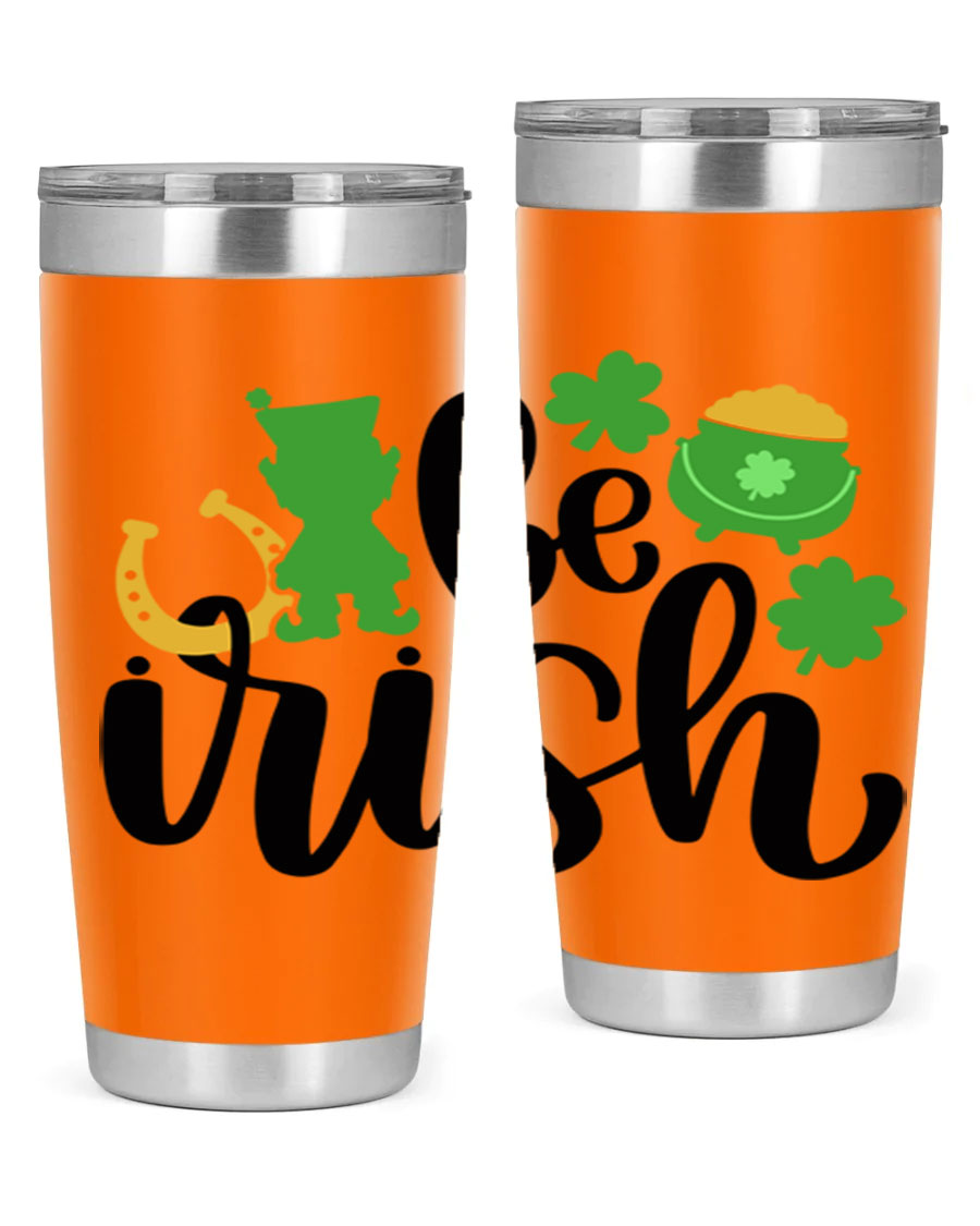 Be Irish Style 104# St. Patrick's Day Tumbler, 20oz double wall vacuum stainless steel with vibrant Irish-themed design.