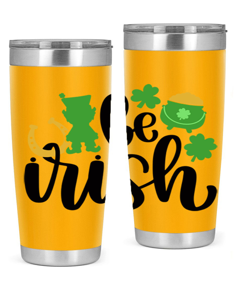 Be Irish Style 104# St. Patrick's Day Tumbler, 20oz double wall vacuum stainless steel with vibrant Irish-themed design.