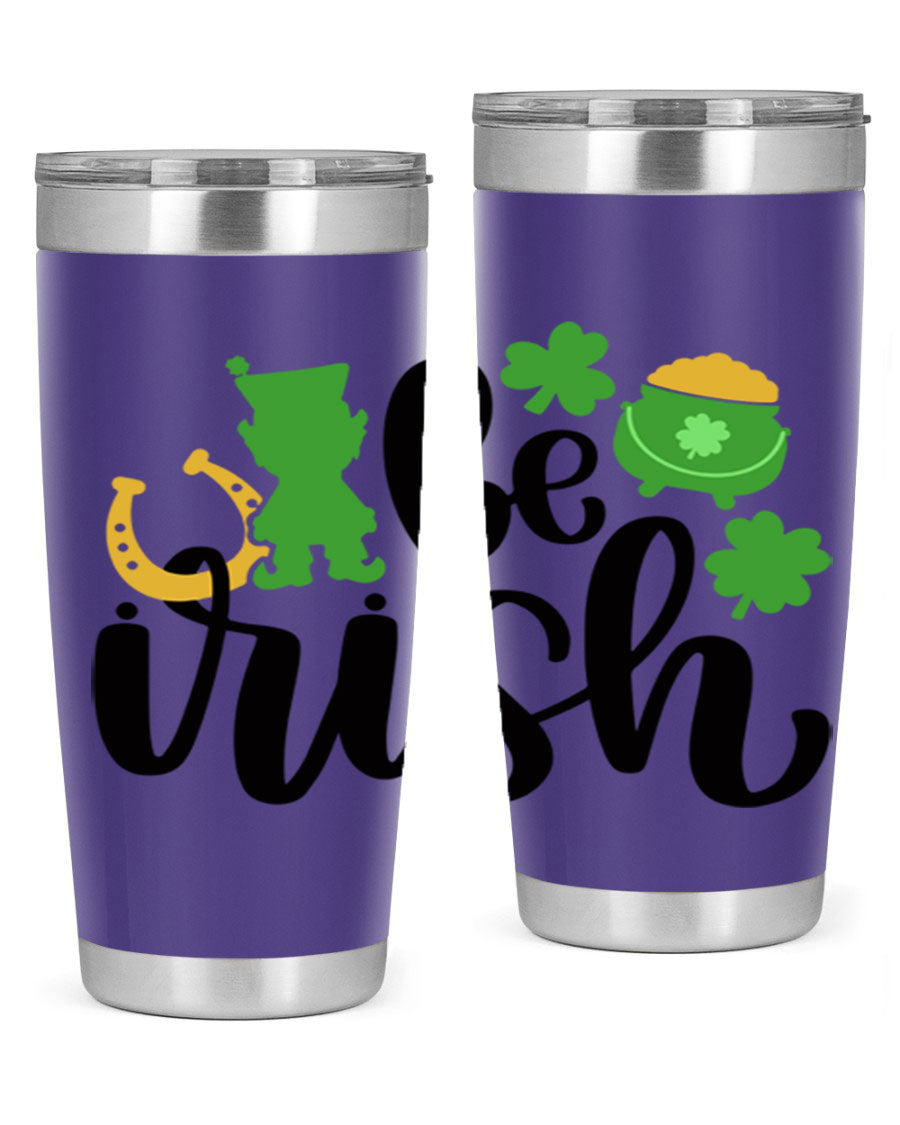 Be Irish Style 104# St. Patrick's Day Tumbler, 20oz double wall vacuum stainless steel with vibrant Irish-themed design.