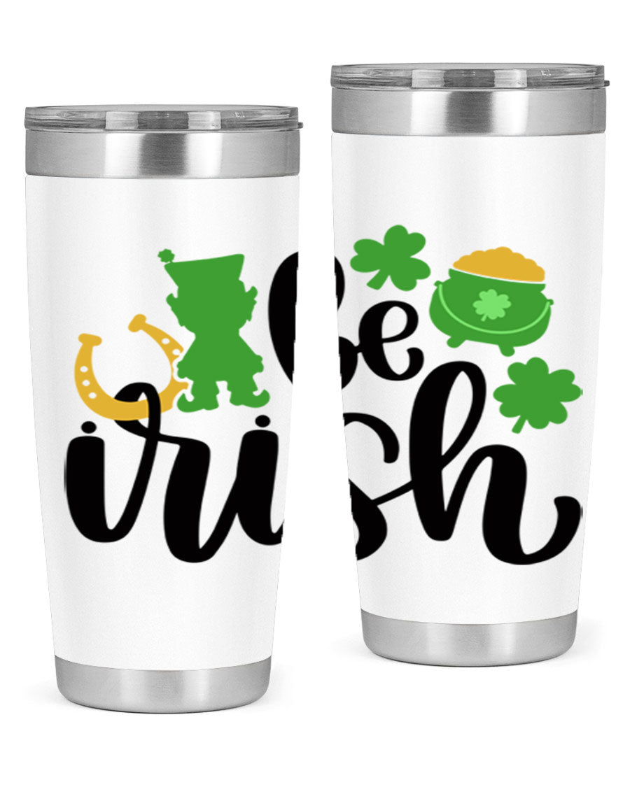 Be Irish Style 104# St. Patrick's Day Tumbler, 20oz double wall vacuum stainless steel with vibrant Irish-themed design.