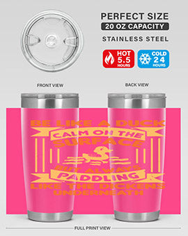 Be like a duck Style 17# Tumbler, a 20oz double wall vacuum stainless steel tumbler with a drink-thru lid, perfect for hot and cold beverages.