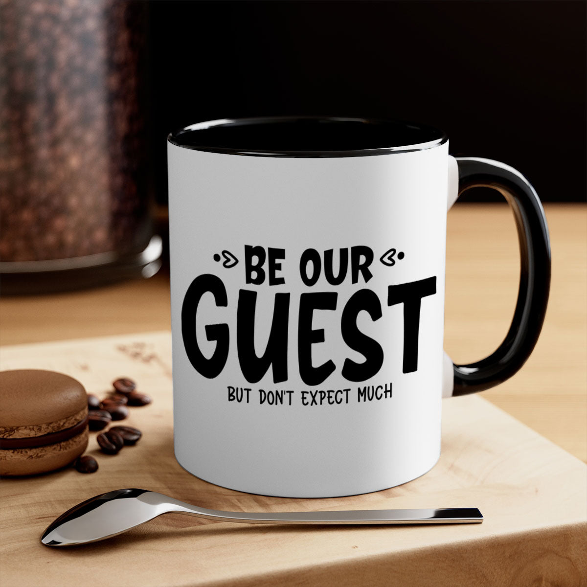 Be Our Guest But Don't Expect Much 88# Mug with colorful handle and glossy finish, available in multiple colors.