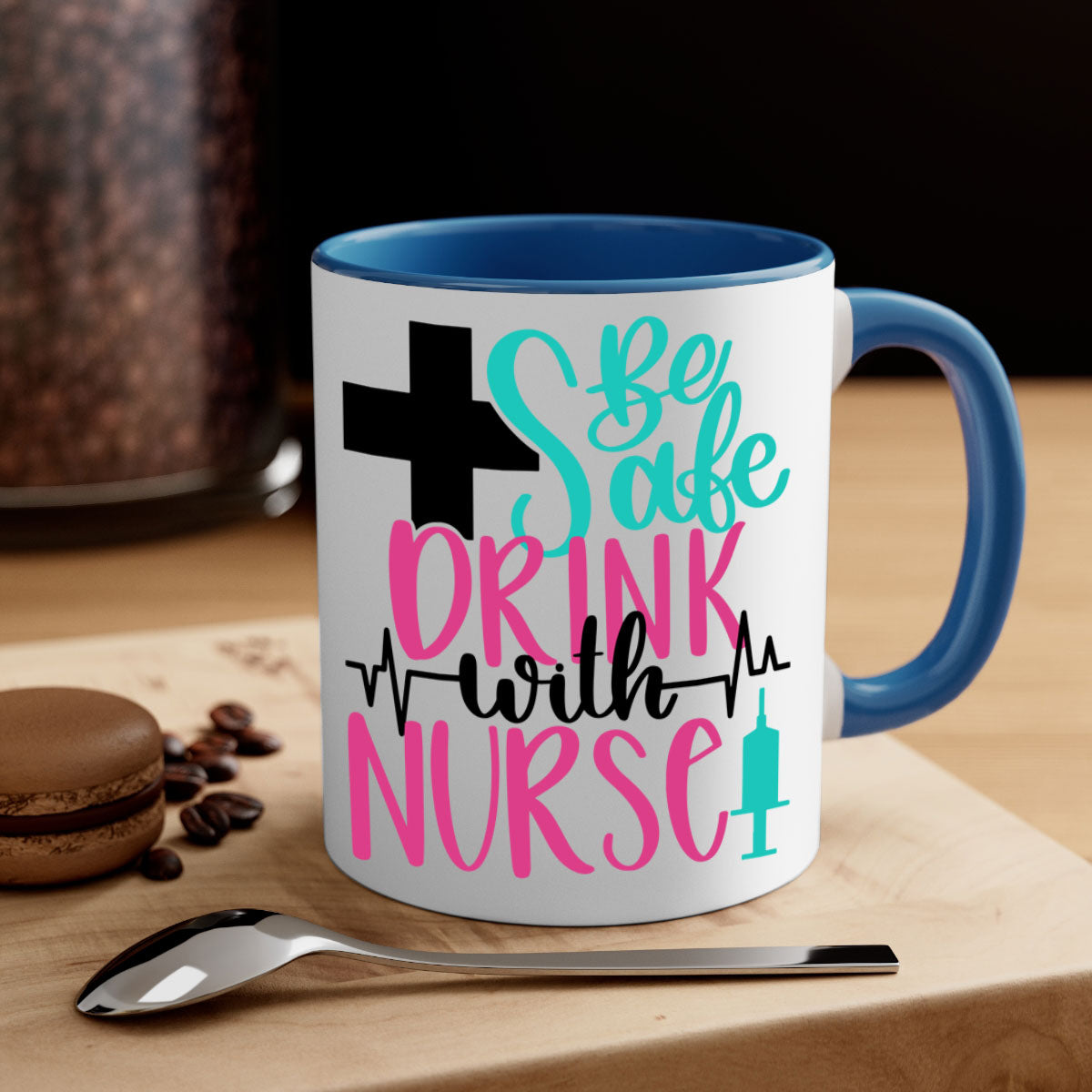 Be Safe Drink With A Nurse Mug featuring a glossy finish, colored handle, and interior, available in multiple colors.