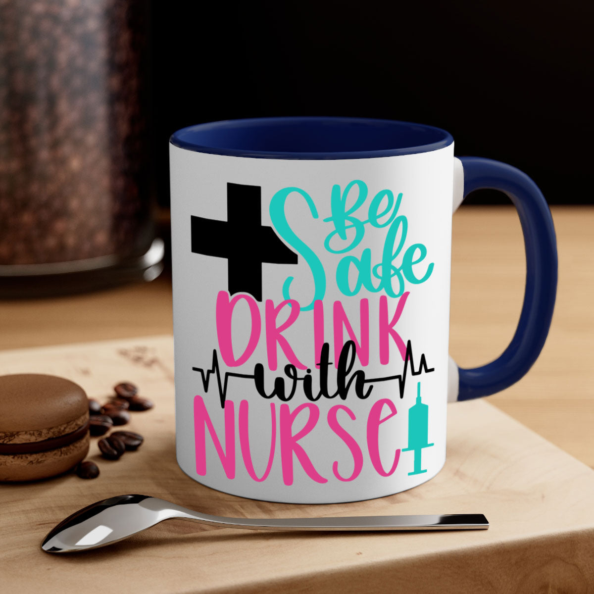 Be Safe Drink With A Nurse Mug featuring a glossy finish, colored handle, and interior, available in multiple colors.