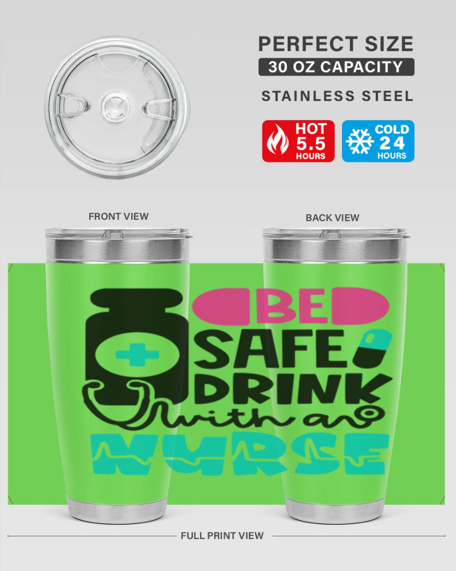 Be Safe Drink With An Nurse Style 222# tumbler in stainless steel with a drink-thru lid, showcasing its sleek design and vibrant print.