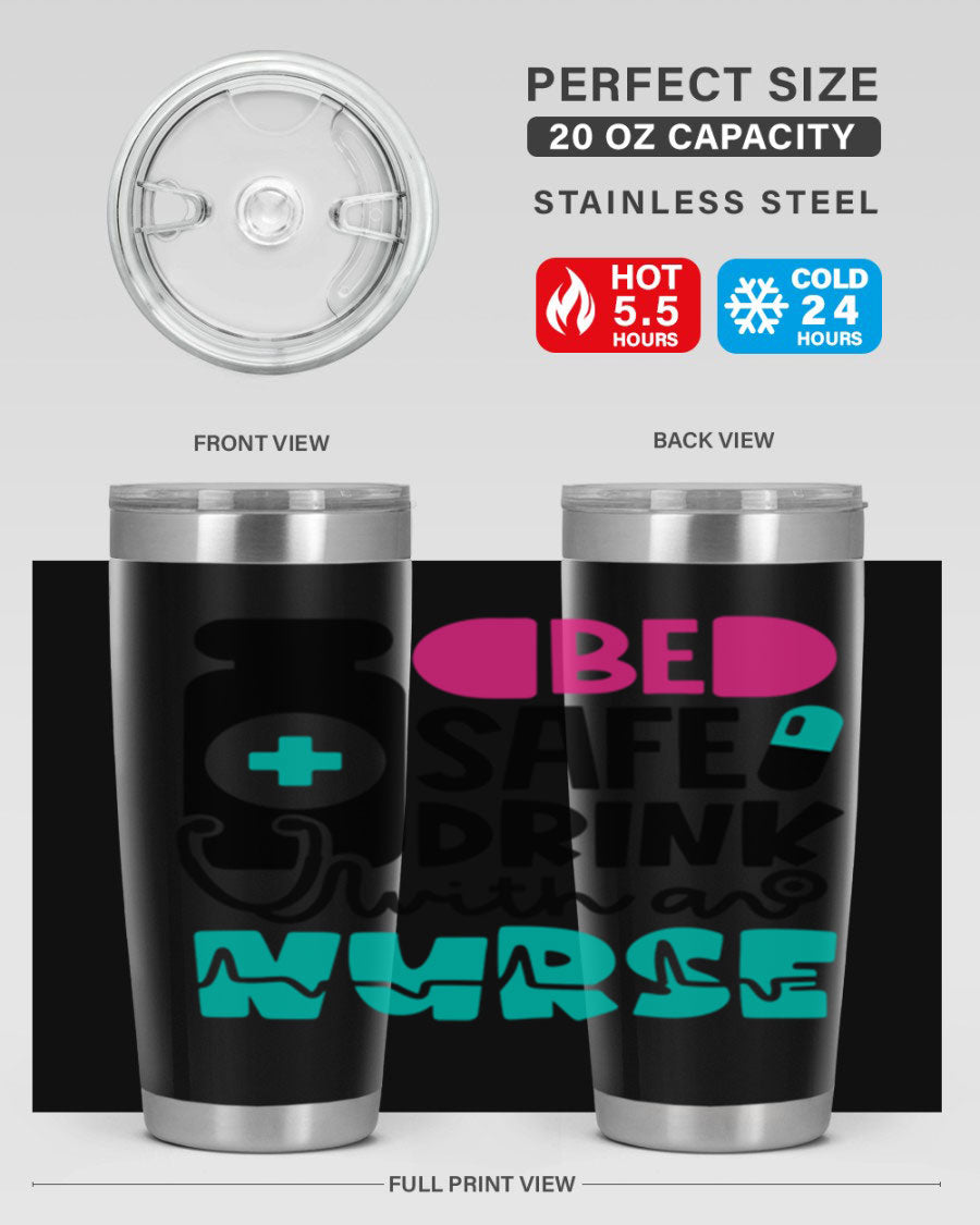 Be Safe Drink With An Nurse Style 222# tumbler in stainless steel with a drink-thru lid, showcasing its sleek design and vibrant print.