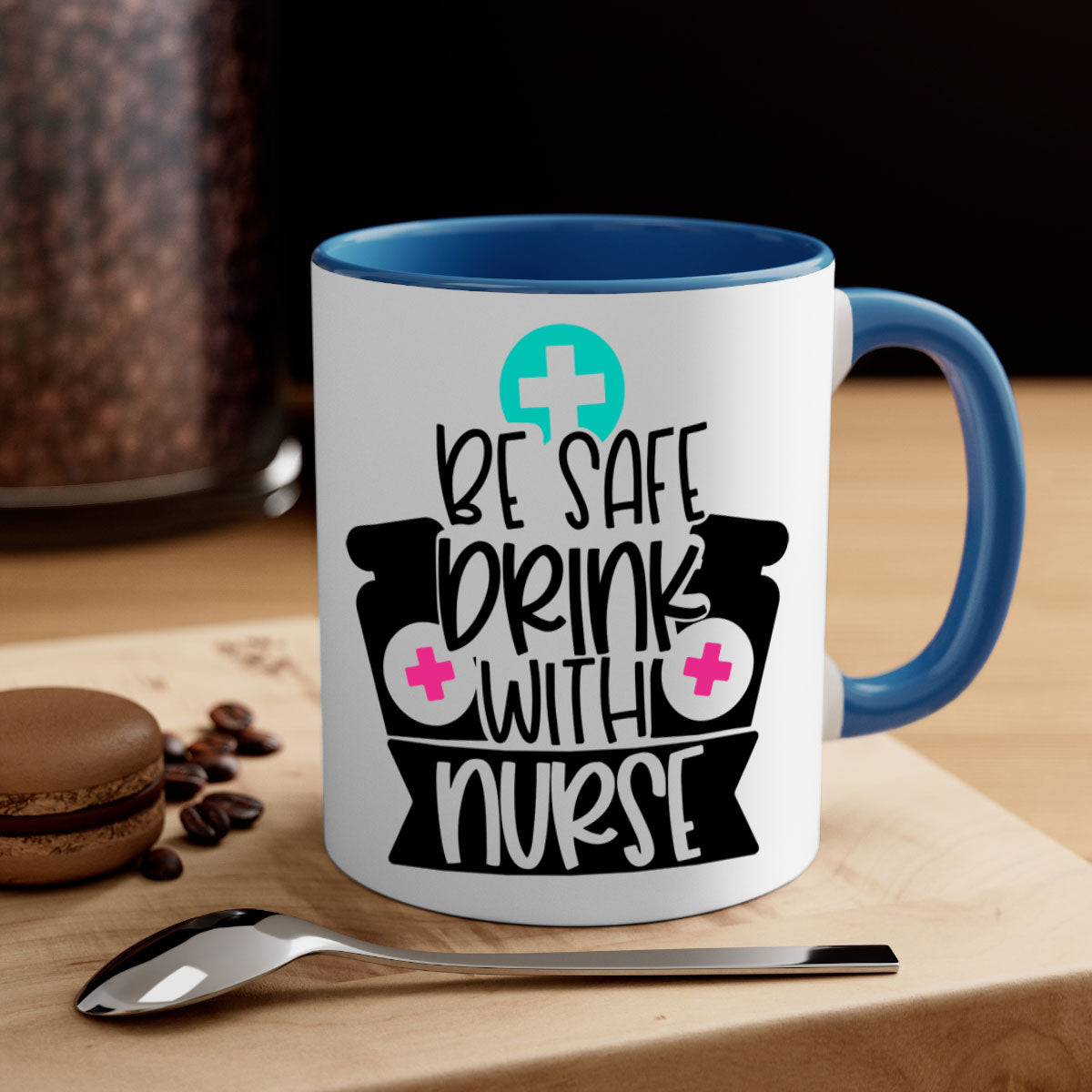 Be Safe Drink With Nurse Style Mug featuring a glossy finish and colorful handle, available in multiple colors and sizes.