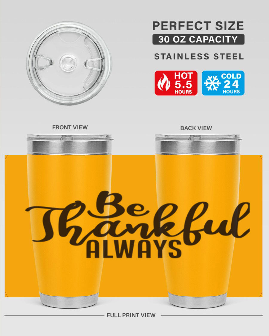Be Thankful Always 20oz and 30oz tumblers featuring double wall vacuum stainless steel design, perfect for hot and cold beverages.