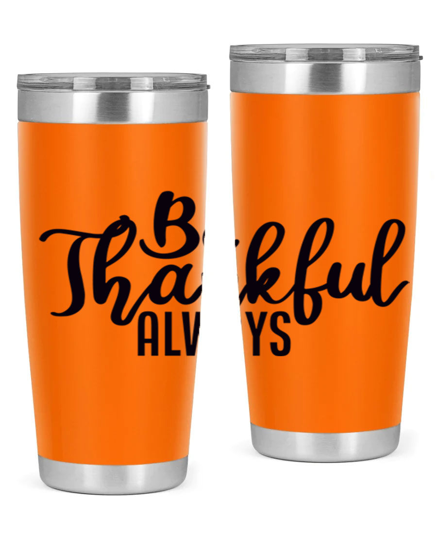 Be Thankful Always 20oz and 30oz tumblers featuring double wall vacuum stainless steel design, perfect for hot and cold beverages.