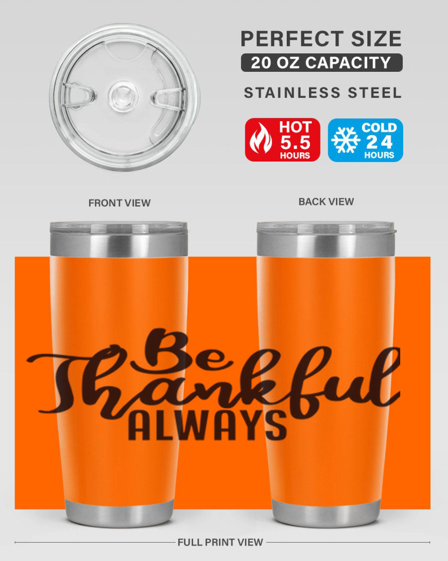 Be Thankful Always 20oz and 30oz tumblers featuring double wall vacuum stainless steel design, perfect for hot and cold beverages.