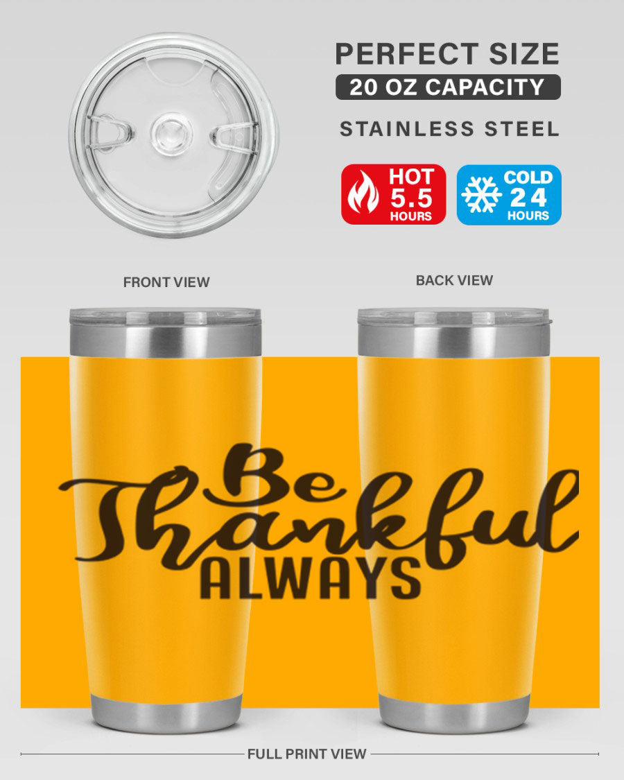 Be Thankful Always 20oz and 30oz tumblers featuring double wall vacuum stainless steel design, perfect for hot and cold beverages.
