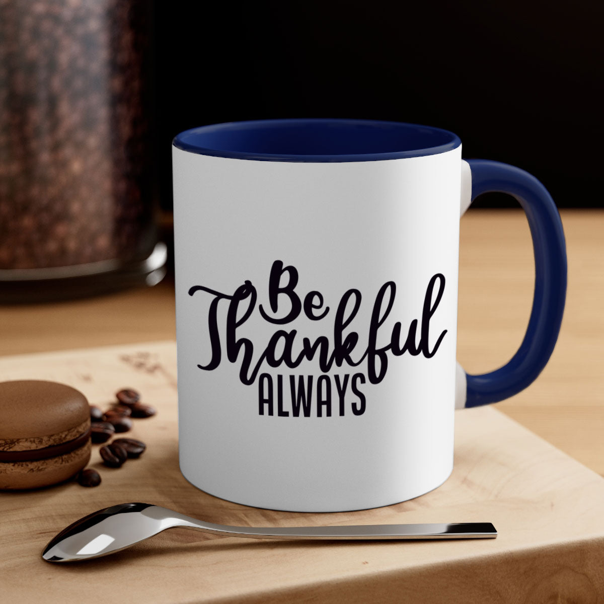 Be Thankful Always Mug with colorful handle and glossy finish, available in multiple colors and sizes.