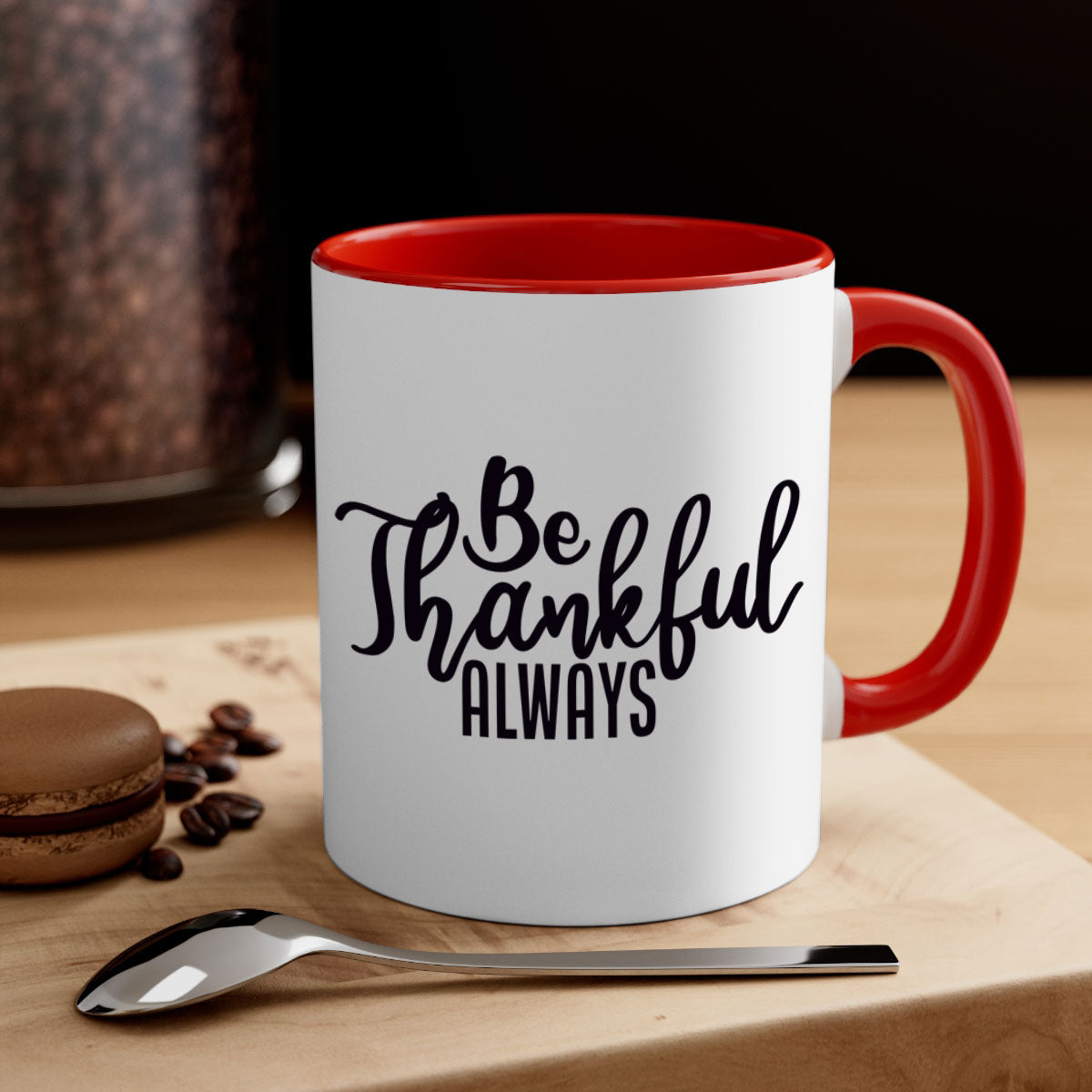 Be Thankful Always Mug with colorful handle and glossy finish, available in multiple colors and sizes.