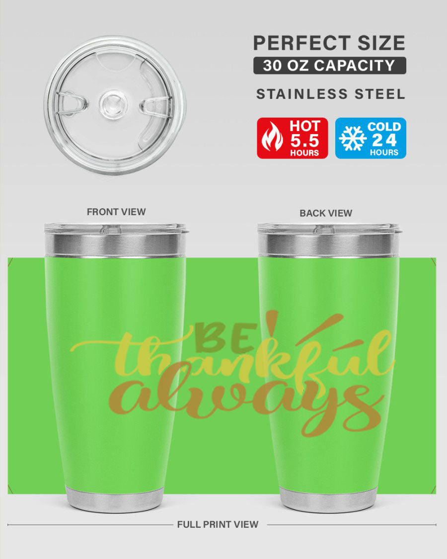 Be Thankful Always 20oz Tumbler featuring double wall vacuum stainless steel with copper lining and a drink-thru lid, ideal for hot and cold beverages.