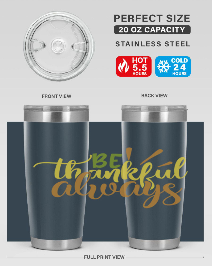 Be Thankful Always 20oz Tumbler featuring double wall vacuum stainless steel with copper lining and a drink-thru lid, ideal for hot and cold beverages.