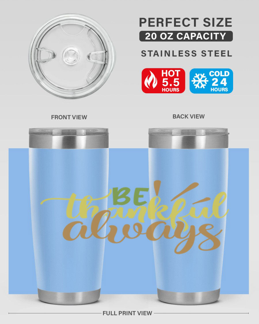 Be Thankful Always 20oz Tumbler featuring double wall vacuum stainless steel with copper lining and a drink-thru lid, ideal for hot and cold beverages.