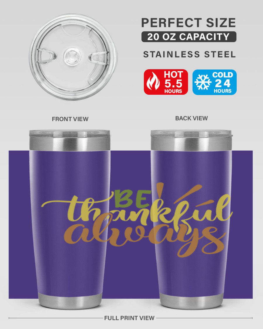 Be Thankful Always 20oz Tumbler featuring double wall vacuum stainless steel with copper lining and a drink-thru lid, ideal for hot and cold beverages.