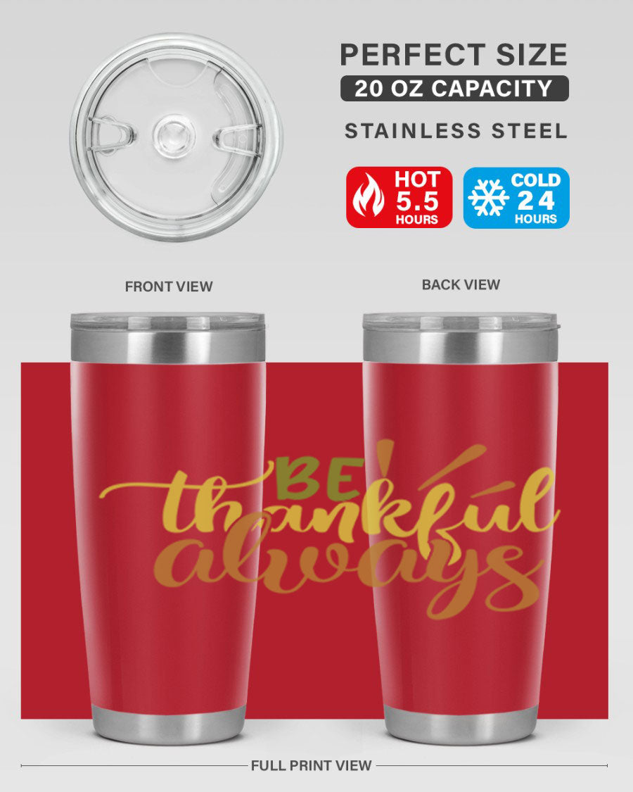 Be Thankful Always 20oz Tumbler featuring double wall vacuum stainless steel with copper lining and a drink-thru lid, ideal for hot and cold beverages.