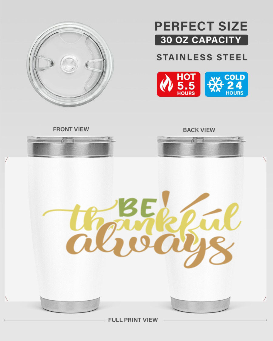 Be Thankful Always 20oz Tumbler featuring double wall vacuum stainless steel with copper lining and a drink-thru lid, ideal for hot and cold beverages.