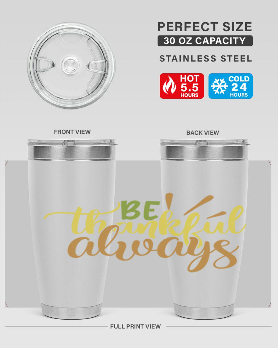 Be Thankful Always 20oz Tumbler featuring double wall vacuum stainless steel with copper lining and a drink-thru lid, ideal for hot and cold beverages.