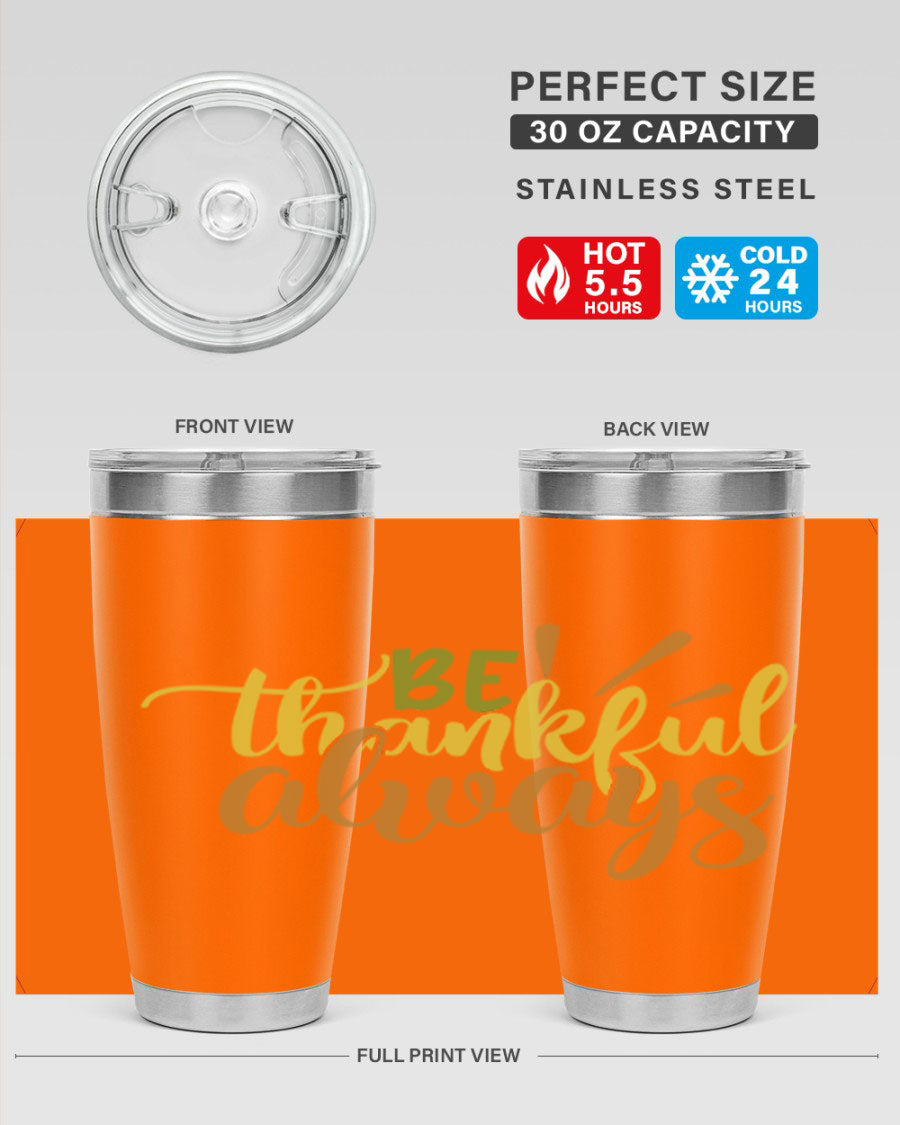 Be Thankful Always 20oz Tumbler featuring double wall vacuum stainless steel with copper lining and a drink-thru lid, ideal for hot and cold beverages.