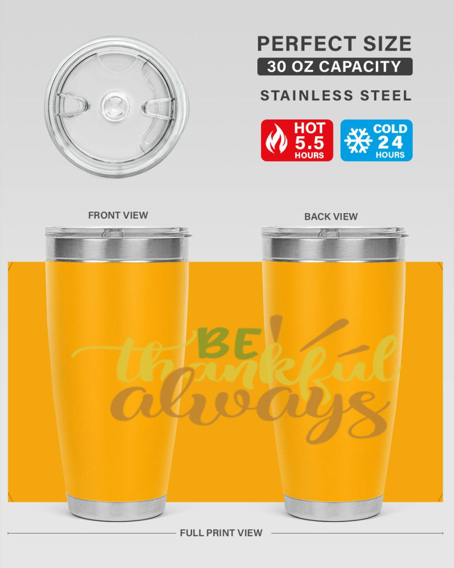 Be Thankful Always 20oz Tumbler featuring double wall vacuum stainless steel with copper lining and a drink-thru lid, ideal for hot and cold beverages.